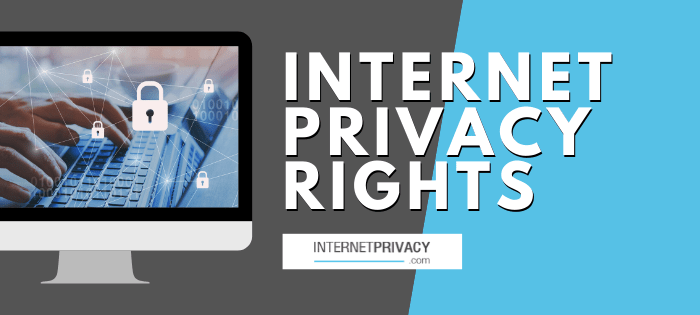 Internet Privacy Rights